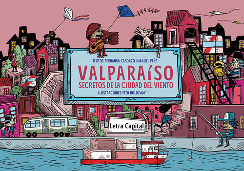 valparaiso secretos de la ciudad del viento libro ilustrado guía coleccion miremos juntos